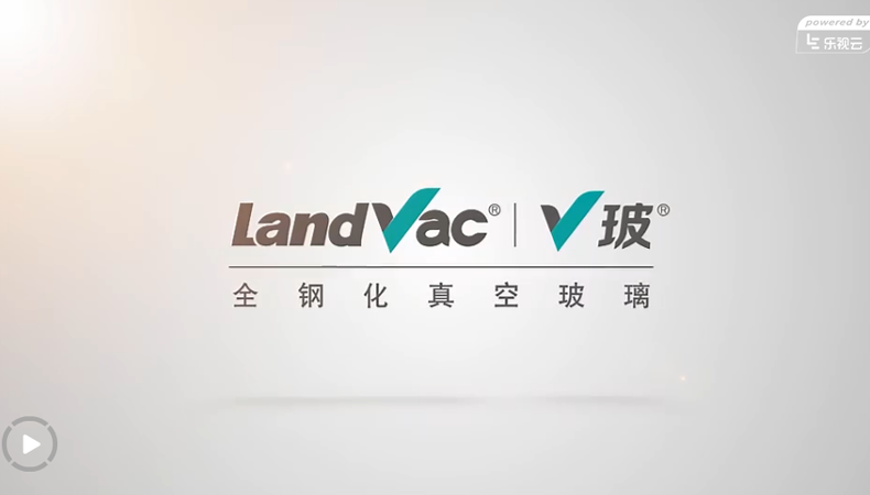 LandVac-Fully Tempered Vacuum Insulated Glass